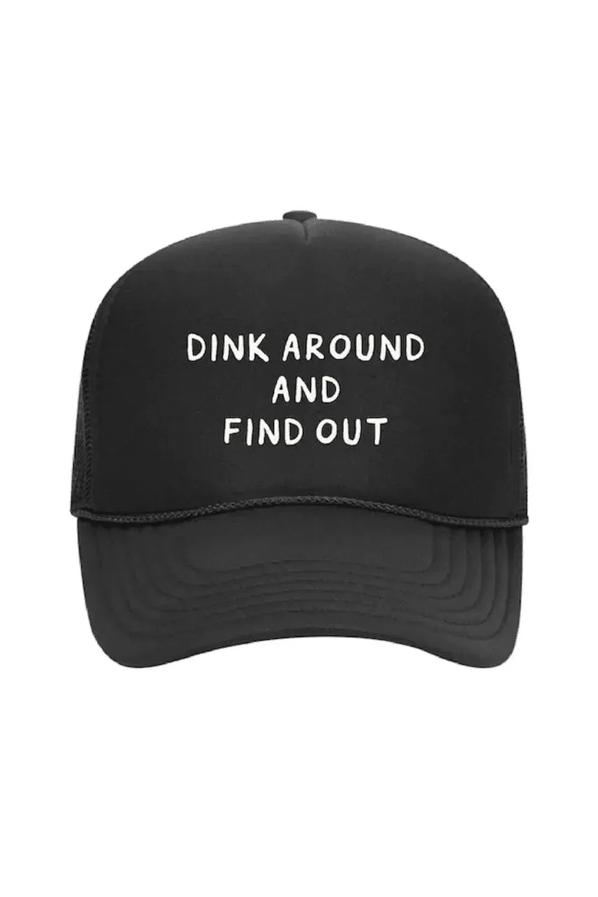 Dink Around and Find Out Foam Pickleball Trucker - KTCHN